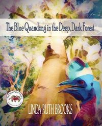 Cover image for The Blue Quandong in the Deep, Dark Forest: The Banyula Tales: Caring for friends