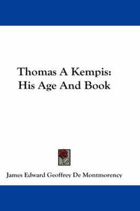 Cover image for Thomas a Kempis: His Age and Book