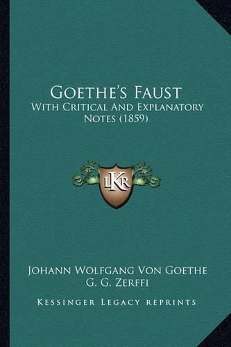 Cover image for Goethe's Faust: With Critical and Explanatory Notes (1859)