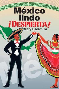 Cover image for Mexico Lindo !Despierta!