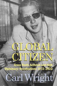 Cover image for Global Citizen: Grass Roots Activism and High Diplomacy