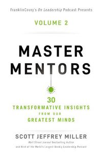 Cover image for Master Mentors Volume 2: 30 Transformative Insights from Our Greatest Minds