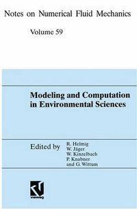 Cover image for Modeling and Computation in Environmental Sciences: Proceedings of the First GAMM-Seminar at ICA Stuttgart, October 12-13, 1995