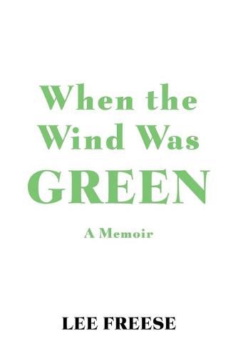 When the Wind Was Green