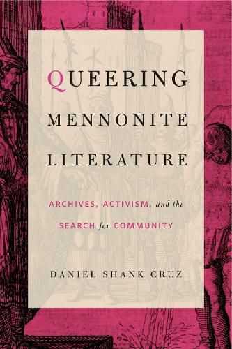 Cover image for Queering Mennonite Literature: Archives, Activism, and the Search for Community