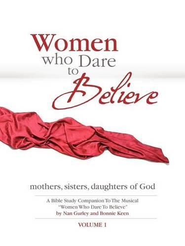 Cover image for Women Who Dare to Believe, Volume One