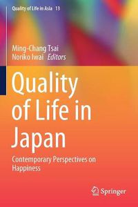 Cover image for Quality of Life in Japan: Contemporary Perspectives on Happiness