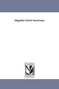 Cover image for Magnalia Christi Americana;