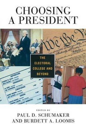 Cover image for Choosing a President: The Electoral College and Beyond