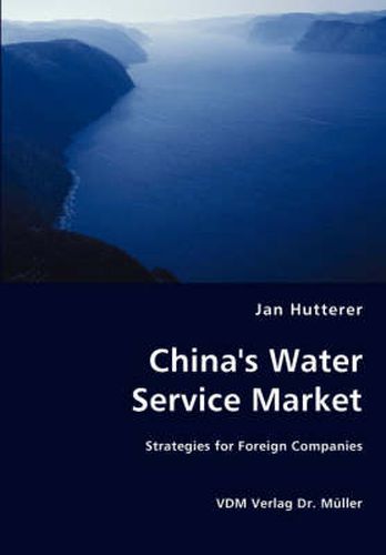 Cover image for China's Water Service Market - Strategies for Foreign Companies