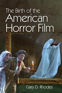 Cover image for The Birth of the American Horror Film
