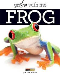 Cover image for Grow with Me: Frog