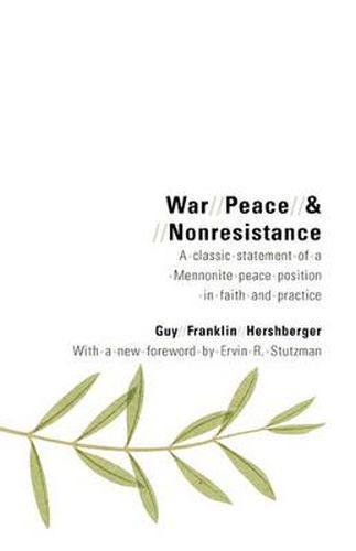 Cover image for War, Peace, and Nonresistance: A Classic Statement of a Mennonite Peace Position in Faith and Practice