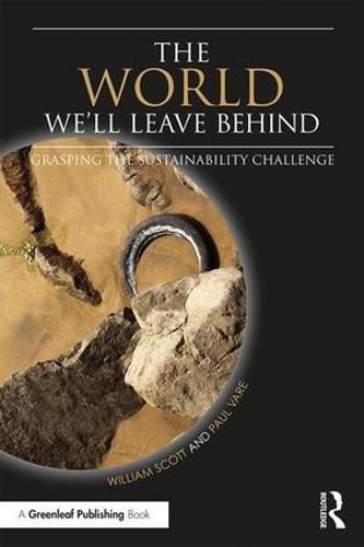 Cover image for The World We'll Leave Behind: Grasping the Sustainability Challenge