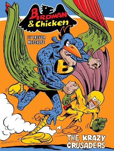 Cover image for Birdman and Chicken: The Krazy Crusaders