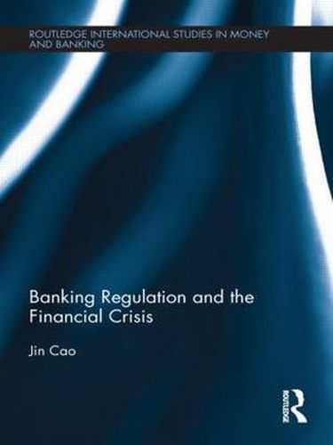 Cover image for Banking Regulation and the Financial Crisis