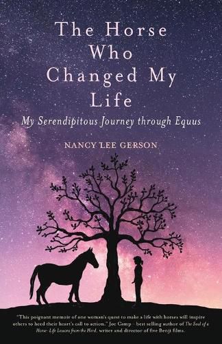 Cover image for The Horse Who Changed My Life: My Serendipitous Journey through Equus