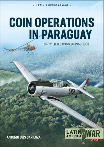 Cover image for Coin Operations in Paraguay: Dirty Little Wars 1956-1980