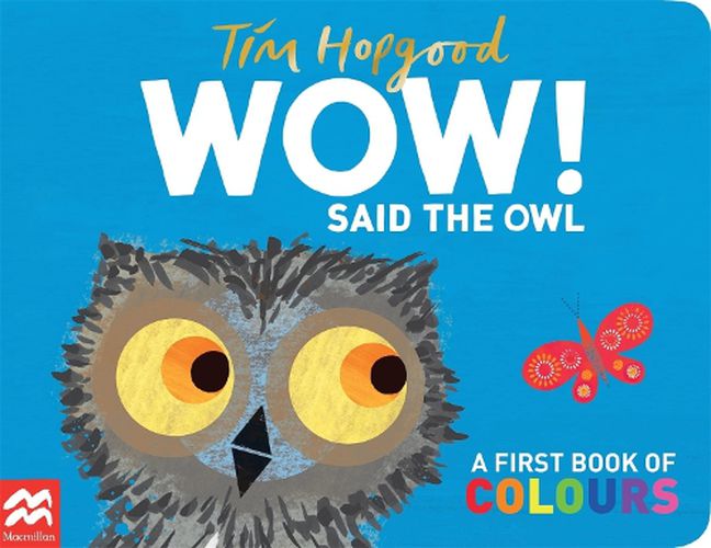 WOW! Said the Owl: A first book of colours