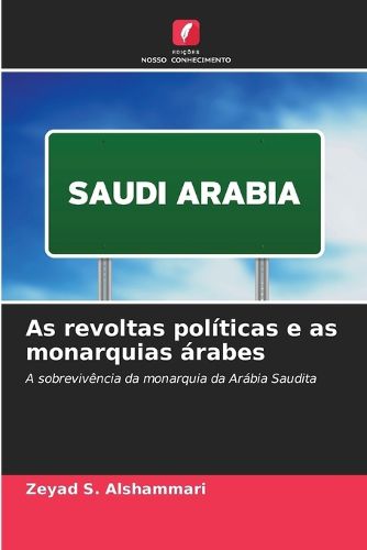 Cover image for As revoltas politicas e as monarquias arabes