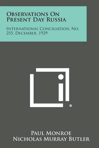 Cover image for Observations on Present Day Russia: International Conciliation, No. 255, December, 1929