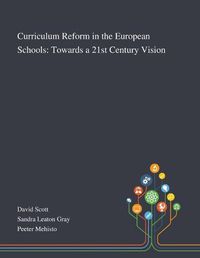 Cover image for Curriculum Reform in the European Schools: Towards a 21st Century Vision