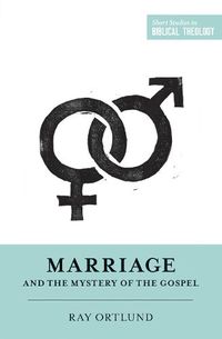 Cover image for Marriage and the Mystery of the Gospel