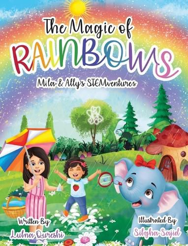 Cover image for The Magic of Rainbows (Mila & Ally's STEMventure Collection(R))