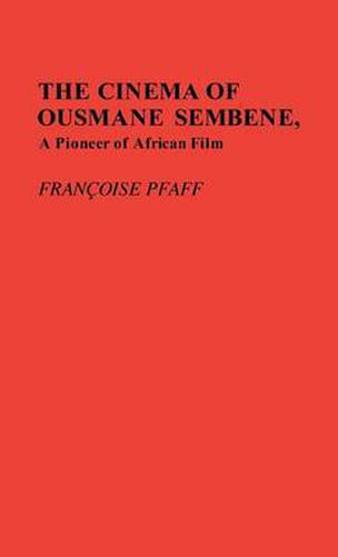 Cover image for The Cinema of Ousmane Sembene, A Pioneer of African Film.