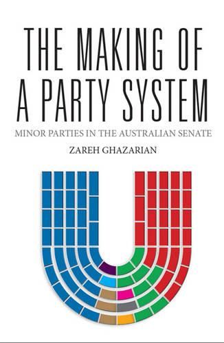 Cover image for The Making of a Party System: Minor Parties in the Australian Senate