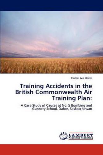 Cover image for Training Accidents in the British Commonwealth Air Training Plan