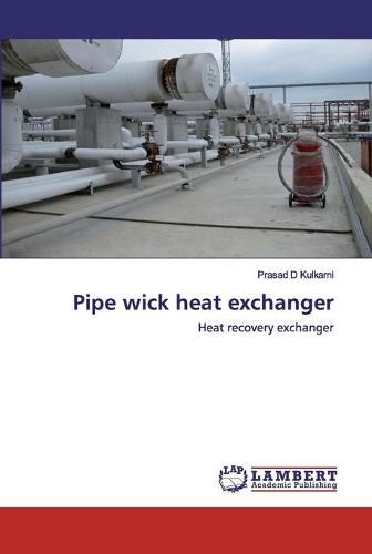 Cover image for Pipe wick heat exchanger