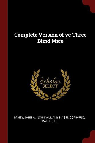 Cover image for Complete Version of Ye Three Blind Mice