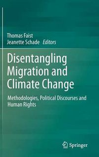 Cover image for Disentangling Migration and Climate Change: Methodologies, Political Discourses and Human Rights