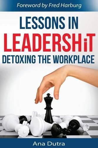 Cover image for Lessons in Leadershit: Detoxing the Workplace