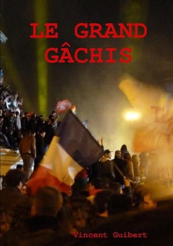 Cover image for Le grand gachis