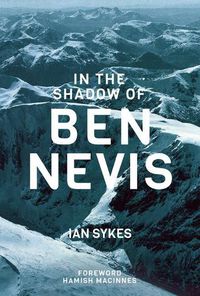 Cover image for In The Shadow of Ben Nevis