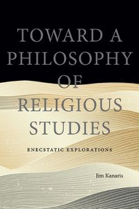 Cover image for Toward a Philosophy of Religious Studies