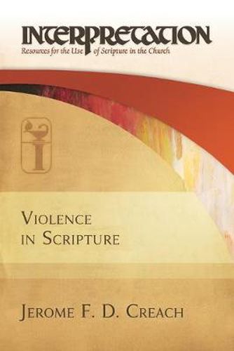 Cover image for Violence in Scripture: Interpretation