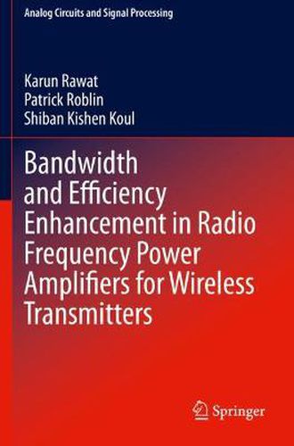 Cover image for Bandwidth and Efficiency Enhancement in Radio Frequency Power Amplifiers for Wireless Transmitters