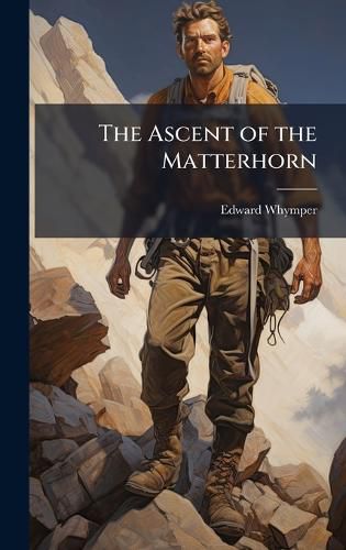 Cover image for The Ascent of the Matterhorn