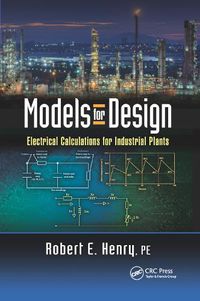 Cover image for Models for Design: Electrical Calculations for Industrial Plants