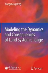 Cover image for Modeling the Dynamics and Consequences of Land System Change