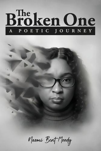 Cover image for The Broken One A Poetic Journey