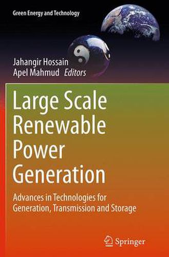 Cover image for Large Scale Renewable Power Generation: Advances in Technologies for Generation, Transmission and Storage