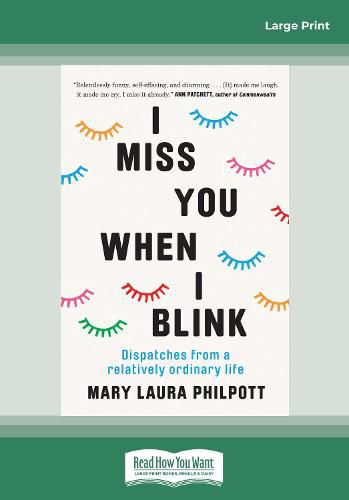 I Miss You When I Blink: Dispatches from a Relatively Ordinary Life
