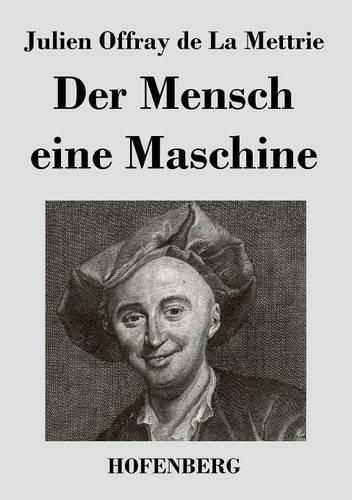 Der Mensch eine Maschine