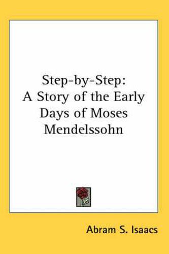 Cover image for Step-By-Step: A Story of the Early Days of Moses Mendelssohn