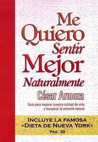 Cover image for Me Quiero Sentir Mejor Naturalmente