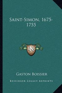 Cover image for Saint-Simon, 1675-1755